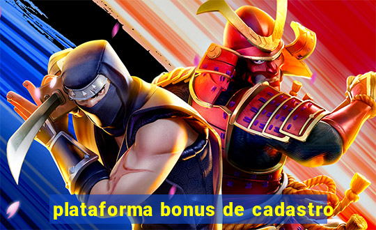 plataforma bonus de cadastro